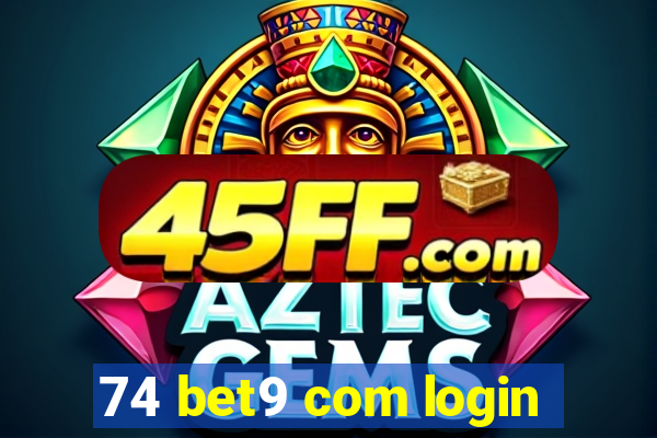 74 bet9 com login